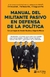 MANUAL DEL MILITANTE PASIVO EN LA DEFENSA DE LA POLITICA