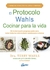 EL PROTOCOLO WAHLS - COCINAR PARA LA VIDA