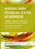 MANUAL PARA ESTUDIAR TEXTOS ACADEMICOS