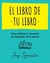 EL LIBRO DE TU LIBRO