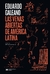 LAS VENAS ABIERTAS DE AMERICA LATINA - EDICION 50° ANIVERSARIO