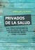 PRIVADOS DE LA SALUD