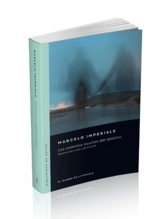 LOS CAMINOS OCULTOS DEL DESTINO