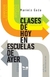 CLASES DE HOY EN ESCUELAS DE AYER