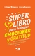 SUPER LIBRO PARA TRABAJAR EMOCIONES Y GRATITUD