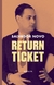 RETURN TICKET