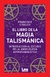 EL LIBRO DE LA MAGIA TALISMANICA