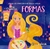 DISNEY PRINCESA RAPUNZEL - FORMAS