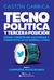 TECNOPOLITICA Y TERCERA POSICION