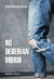 NO DEBERIAN MORIR