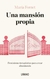 UNA MANSION PROPIA