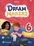 DREAM MAKERS 6 STUDENT 'S BOOK AND WORKBOOK **NOVEDAD 2024**