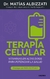 TERAPIA CELULAR - VITAMINAS EN ALTAS DOSIS PARA POTENCIAR LA SALUD