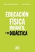 EDUCACION FISICA INFANTIL Y SU DIDACTICA