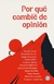 POR QUE CAMBIE DE OPINION