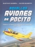 AQUELLOS AVIONES DE POCITO