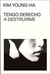 TENGO DERECHO A DESTRUIRME