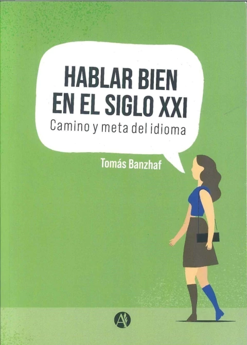 HABLAR BIEN EN EL SIGLO XXI