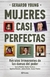 MUJERES CASI PERFECTAS **PROMO**
