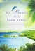 LA BAHIA DE LA LUNA VERDE