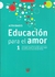 EDUCACION PARA EL AMOR 1 **NOVEDAD 2017**