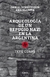 ARQUEOLOGIA DE UN REFUGIO NAZI EN LA ARGENTINA