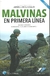 MALVINAS EN PRIMERA LINEA