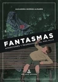 FANTASMAS APARICIONES Y REGRESADOS DEL MAS ALLA