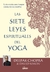 LAS SIETE LEYES ESPIRITUALES DEL YOGA