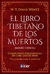 EL LIBRO TIBETANO DE LOS MUERTOS ( BARDO THODOL )