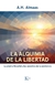 LA ALQUIMIA DE LA LIBERTAD