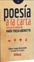 POESIA A LA CARTA - SELECCION DE POEMAS DE MARIA TERESA ANDRUETTO