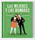 LAS MUJERES Y LOS HOMBRES