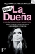 LA DUEÑA ( EDICION CORREGIDA Y AUMENTADA )