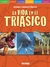 LA VIDA EN EL TRIASICO