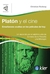 PLATON Y EL CINE ENSEÑANZAS OCULTAS EN LAS PELICULAS DE HOY