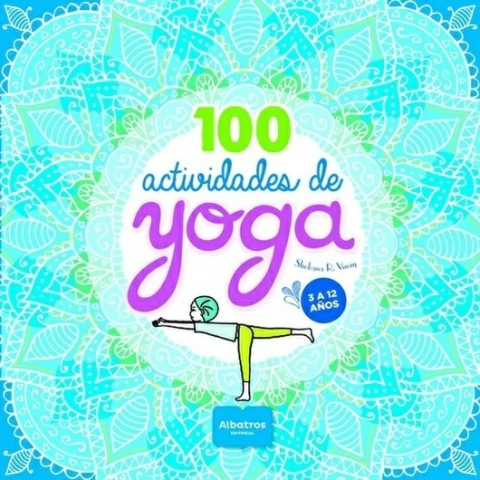 100 actividades de yoga - 3 a 12 años