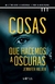 Cosas que hacemos a oscuras
