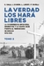 La verdad los hará libres - Tomo 2