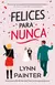 Felices para nunca