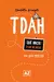 TDAH: Una guía práctica
