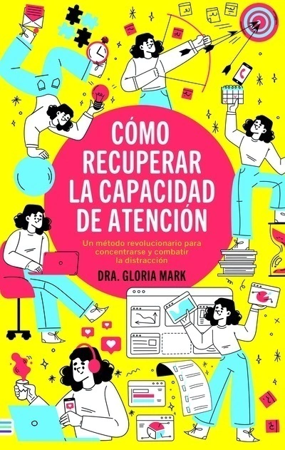 Cómo recuperar la capacidad de atención