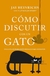 Como discutir con un gato