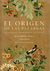 El origen de las palabras - Diccionario etimológico ilustrado