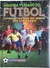 Memoria y legado del Futbol - Futbolpedia - Tapa dura