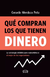 Qué compran los que tienen dinero