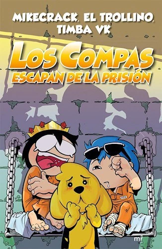 Los Compas escapan de prisión