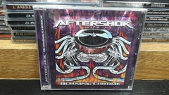 Aftershok - Burning Chrome