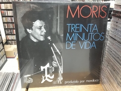 Moris - Treinta Minutos De Vida