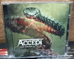 Accept - Too Mean To Die